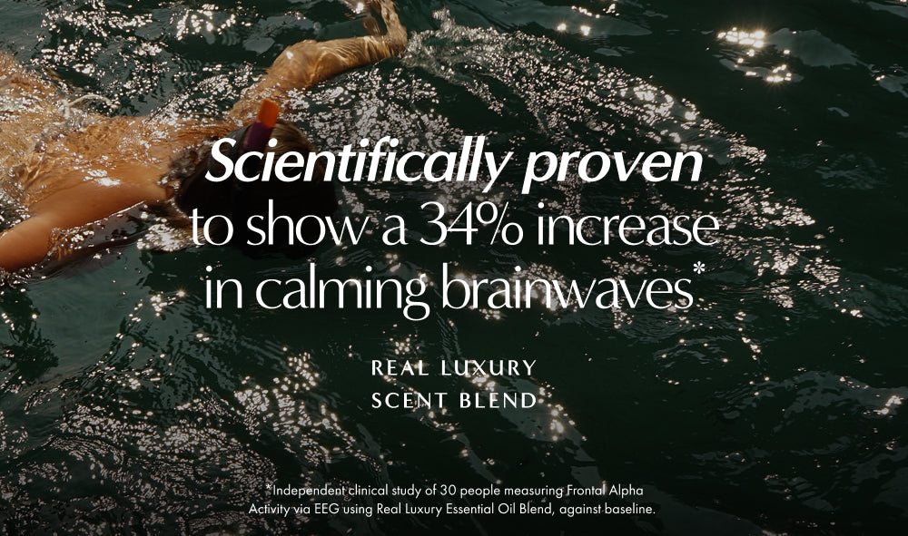 Real Luxury scent blend is scientifically proven<br> to make you feel less stressed+